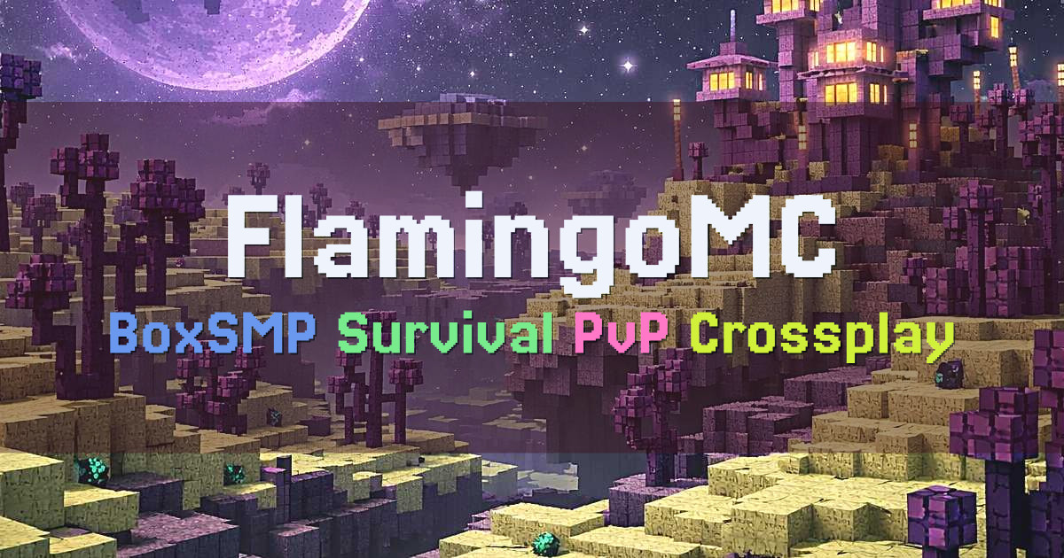 Banner for FlamingoMC BoxSMP Survival with PvP (play.flamingomc.com)