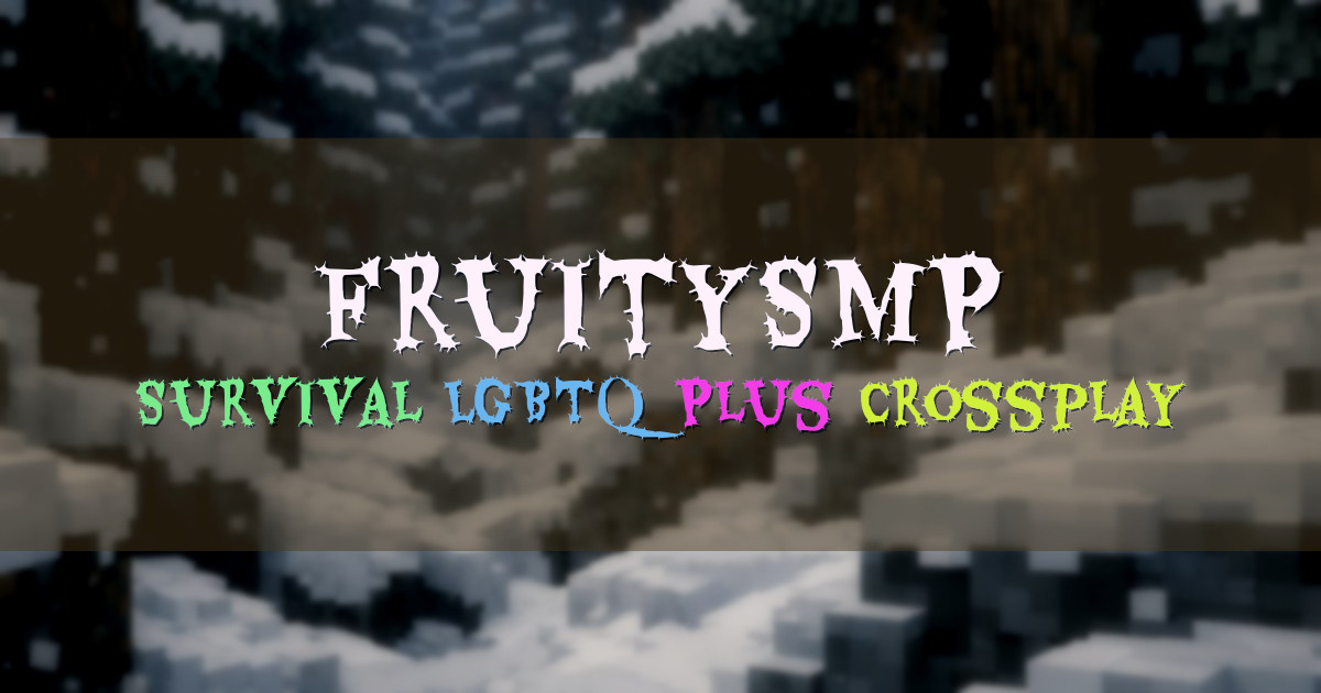 Banner for FruitySMP Inclusive Survival for Java and Bedrock (play.fruitysmp.com)