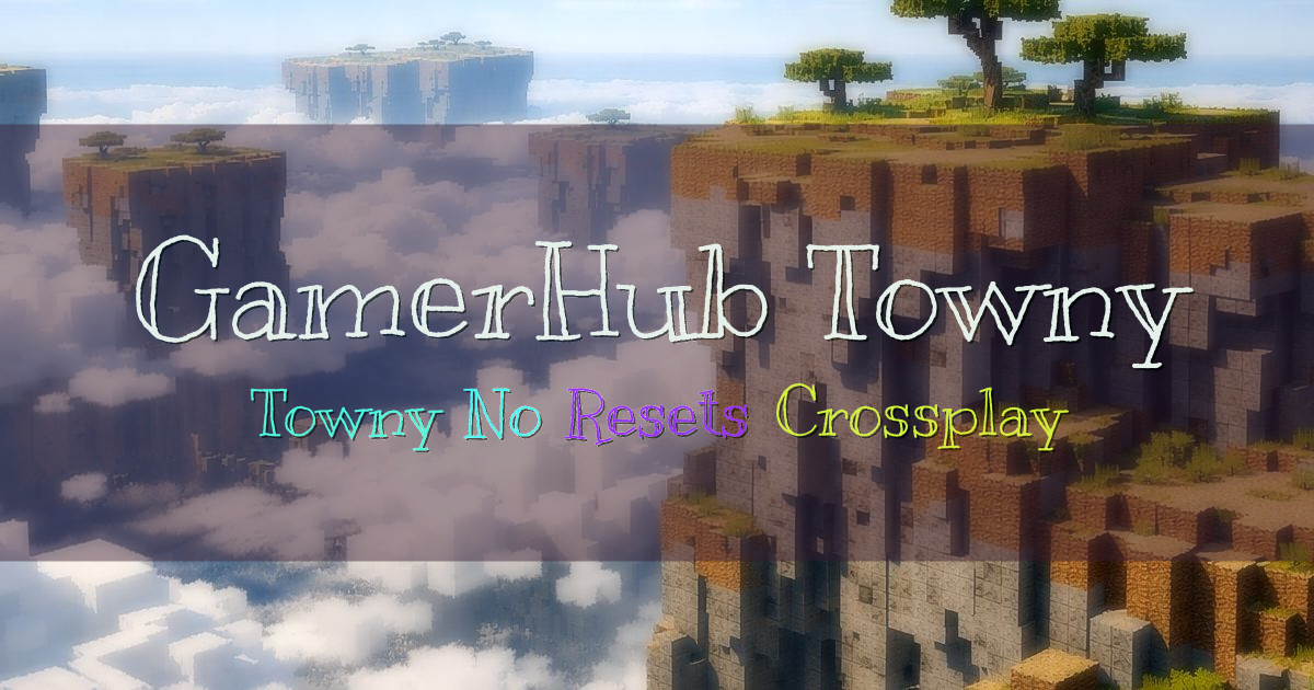 Banner for GamerHub Towny No Reset Towny SMP (play.gamerhubmc.net)