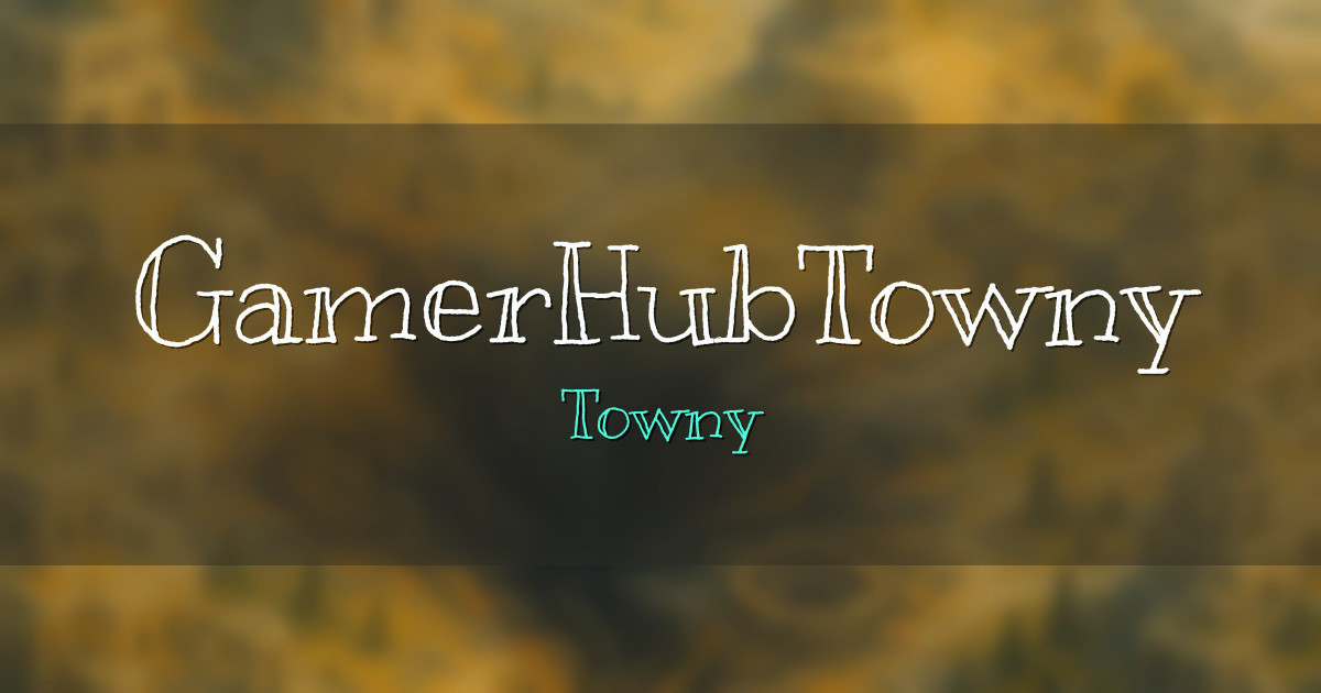 Banner for GamerHubTowny Towny