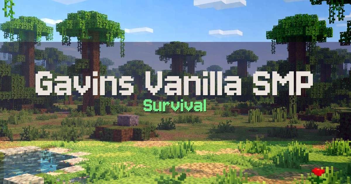 Banner for Gavins Vanilla SMP Survival (gavinsmc.com)
