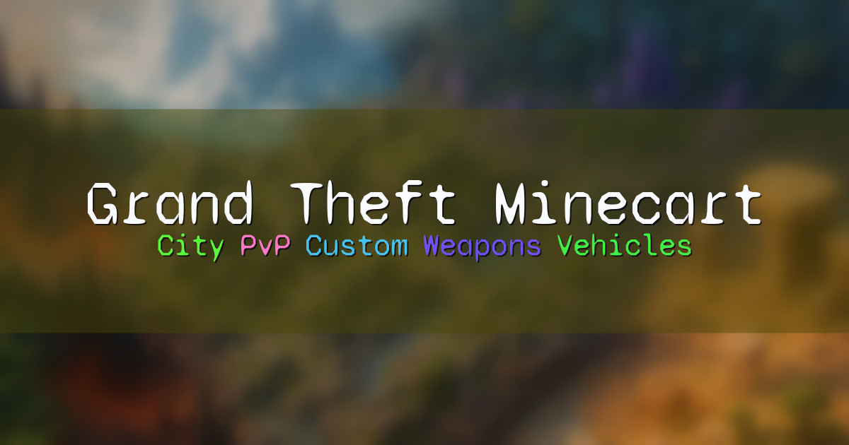 Banner for Grand Theft Minecart GTA Style City PvP (org.gtm.network)