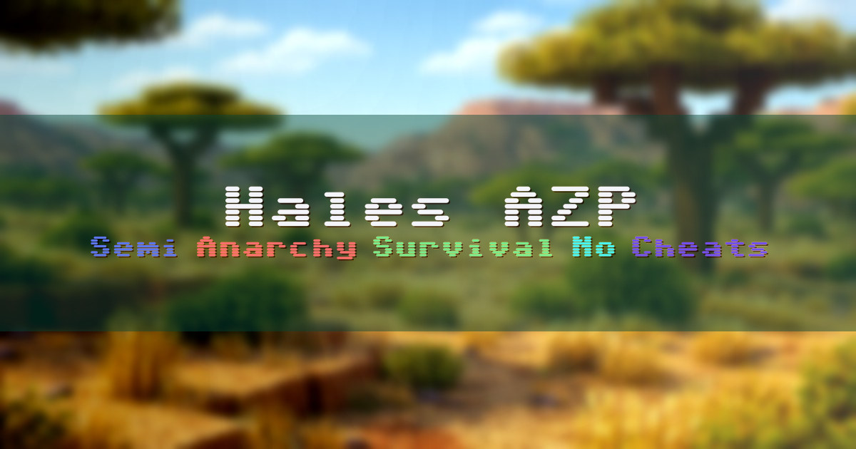 Banner for Hales AZP Semi Anarchy Vanilla Survival SMP (lawlessmc.com)