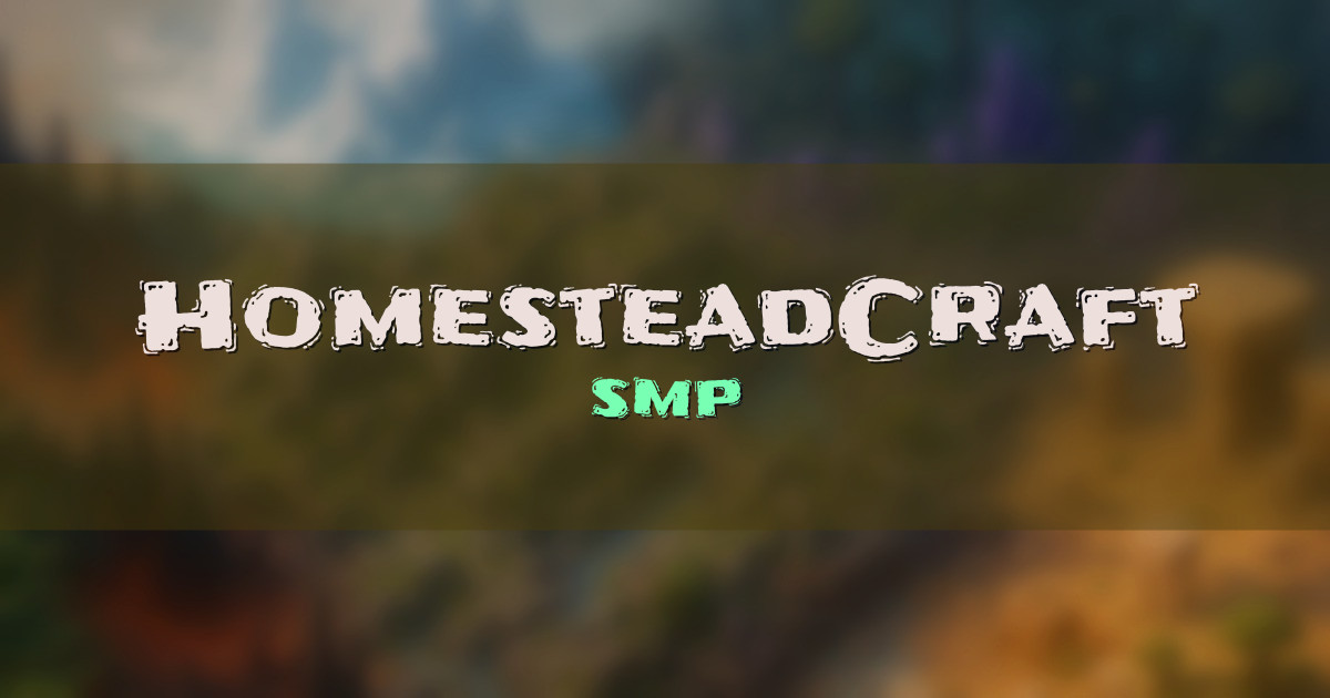 Banner for HomesteadCraft SMP (play.homesteadcraft.com)