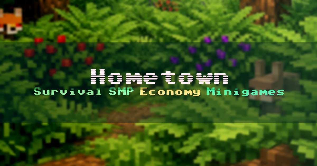 Banner for Hometown Survival SMP with Minigames and Economy (smp.hometownmc.com)