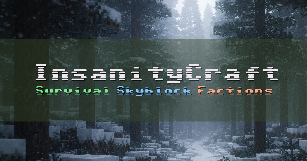 Banner for InsanityCraft Survival Skyblock Factions and LifeSteal