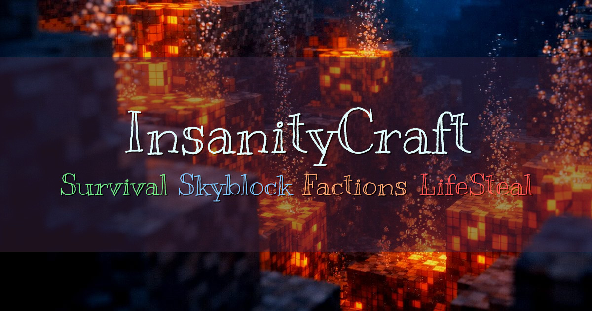 Banner for InsanityCraft Survival Skyblock Factions LifeSteal (join.insanitycraft.net)