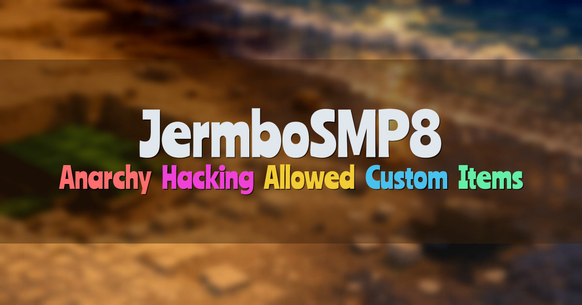 Banner for JermboSMP8 No Rules Anarchy Server (unboundmc.playserver.pro)