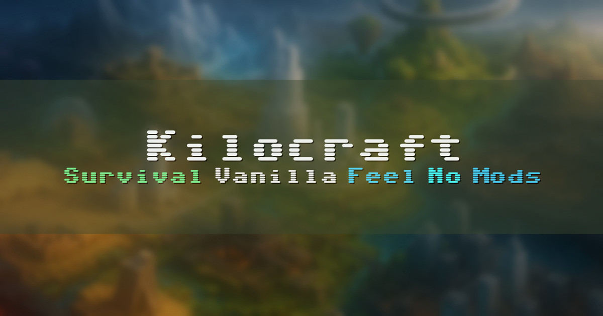 Banner for Kilocraft Server Modded Vanilla Survival (50kilo.org)