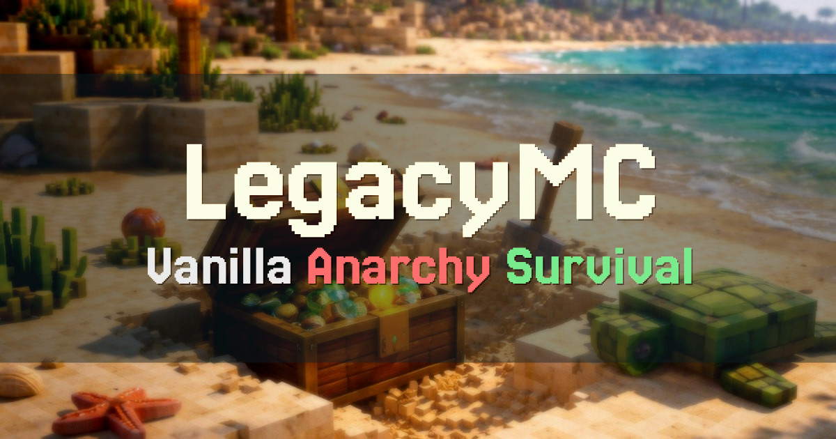 Banner for LegacyMC Vanilla Anarchy Survival No Rules (legacymc.net)