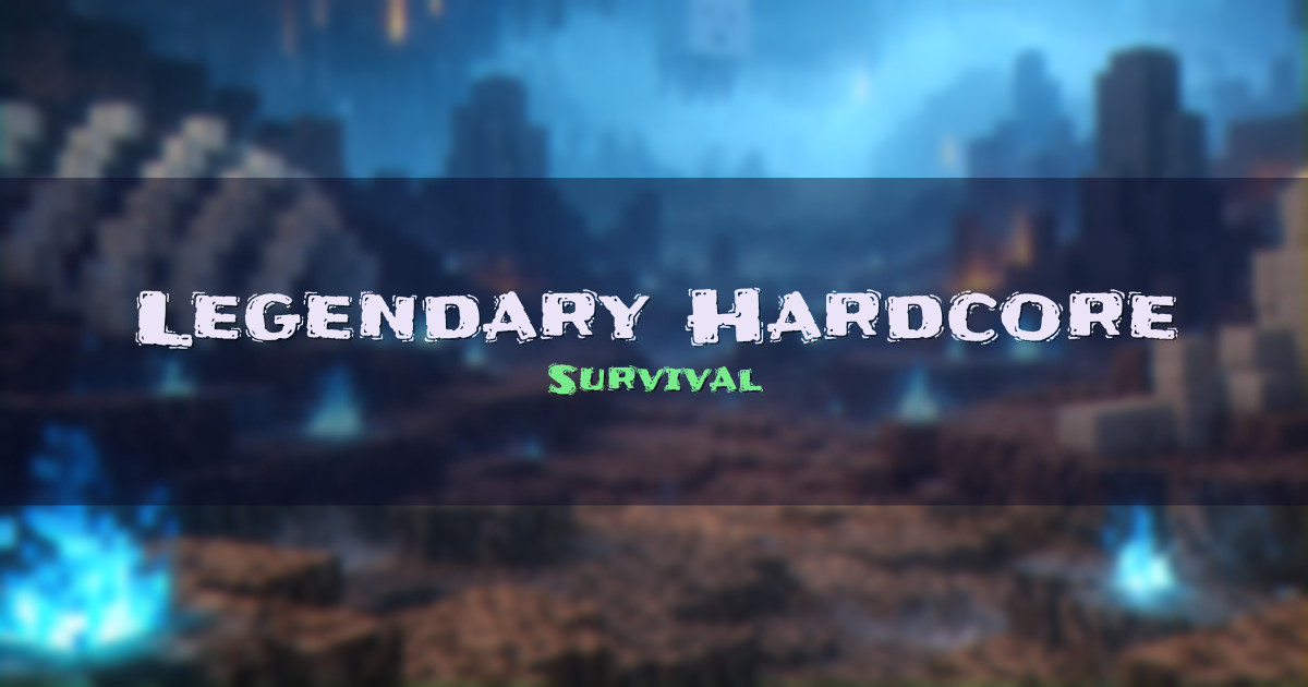 Banner for Legendary Hardcore Permanent Death Vanilla SMP Survival (mc.legendaryhc.org)