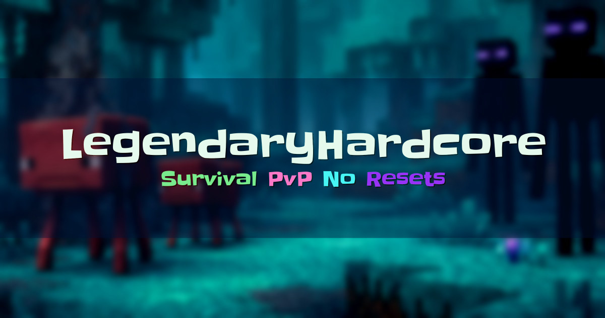 Banner for LegendaryHardcore Permanent Death Survival PvP (mc.legendaryhc.org)