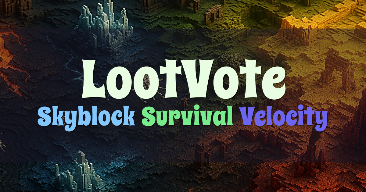 Banner for LootVote Velocity Network Skyblock and Survival (play.lootvote.com)