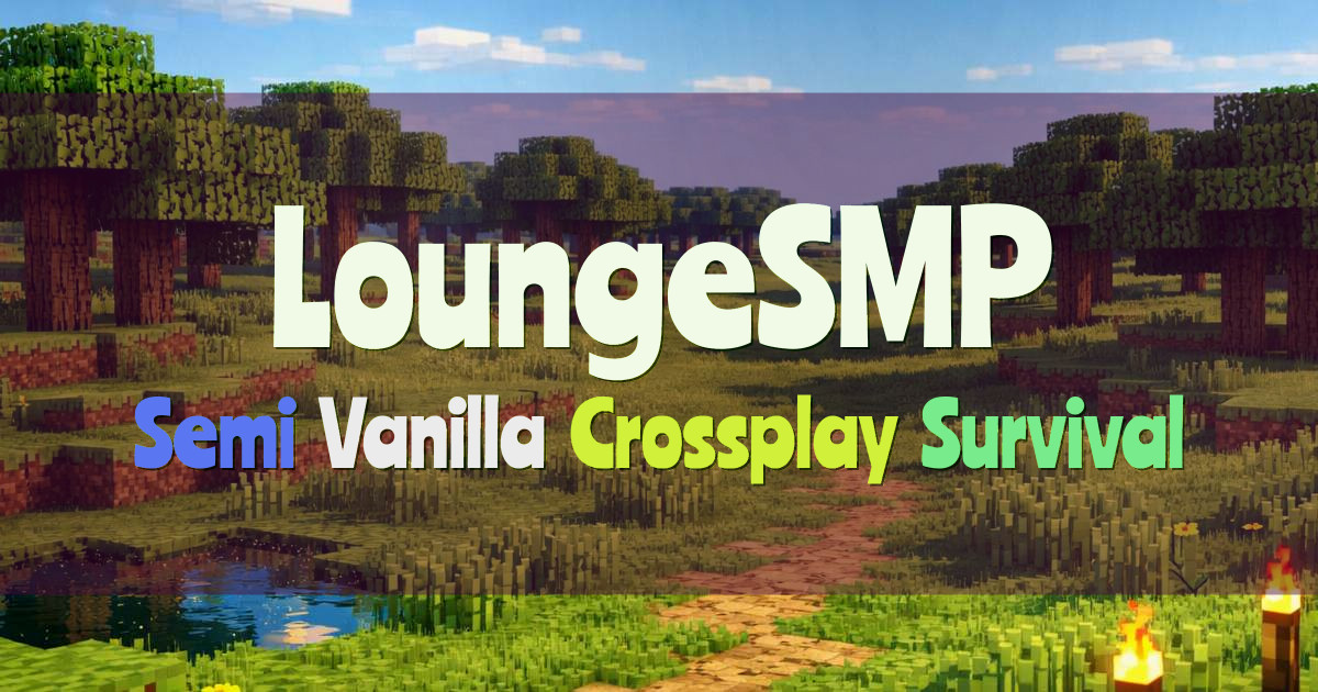 Banner for LoungeSMP Semi Vanilla Crossplay Survival SMP (loungesmp.xyz)