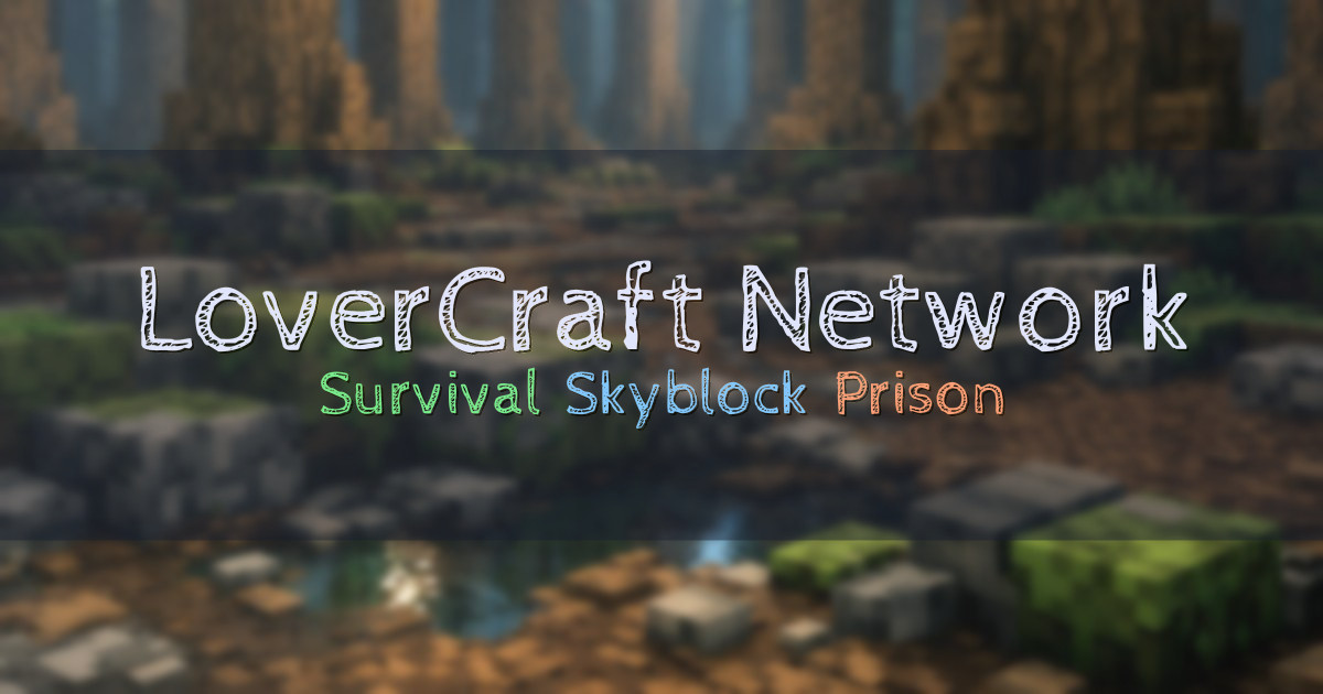Banner for LoverCraft Network Survival Skyblock Prison (ms.loverfella.com)