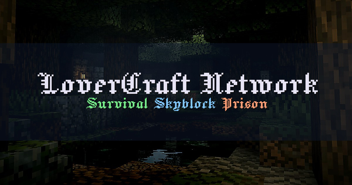 Banner for LoverCraft Network Survival Skyblock Prison (ms.loverfella.com)