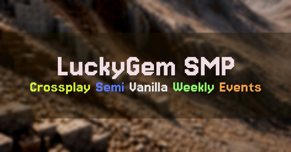 Banner for LuckyGem SMP Crossplay Semi Vanilla With Weekly Events (play.luckygemsmp.com)