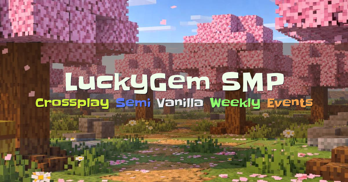 Banner for LuckyGem SMP Semi Vanilla Crossplay Survival (play.luckygemsmp.com)