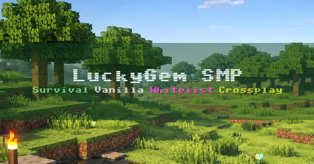 Banner for LuckyGem SMP Whitelisted Crossplay Survival (66.59.209.128)