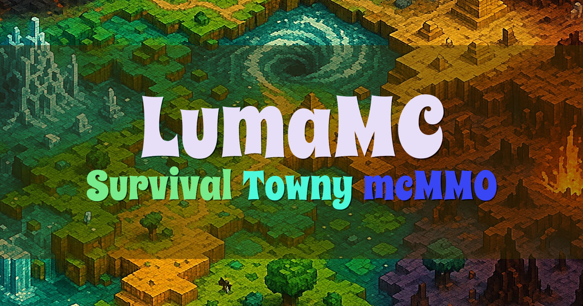 Banner for LumaMC Survival Towny mcMMO (play.lumamc.net)