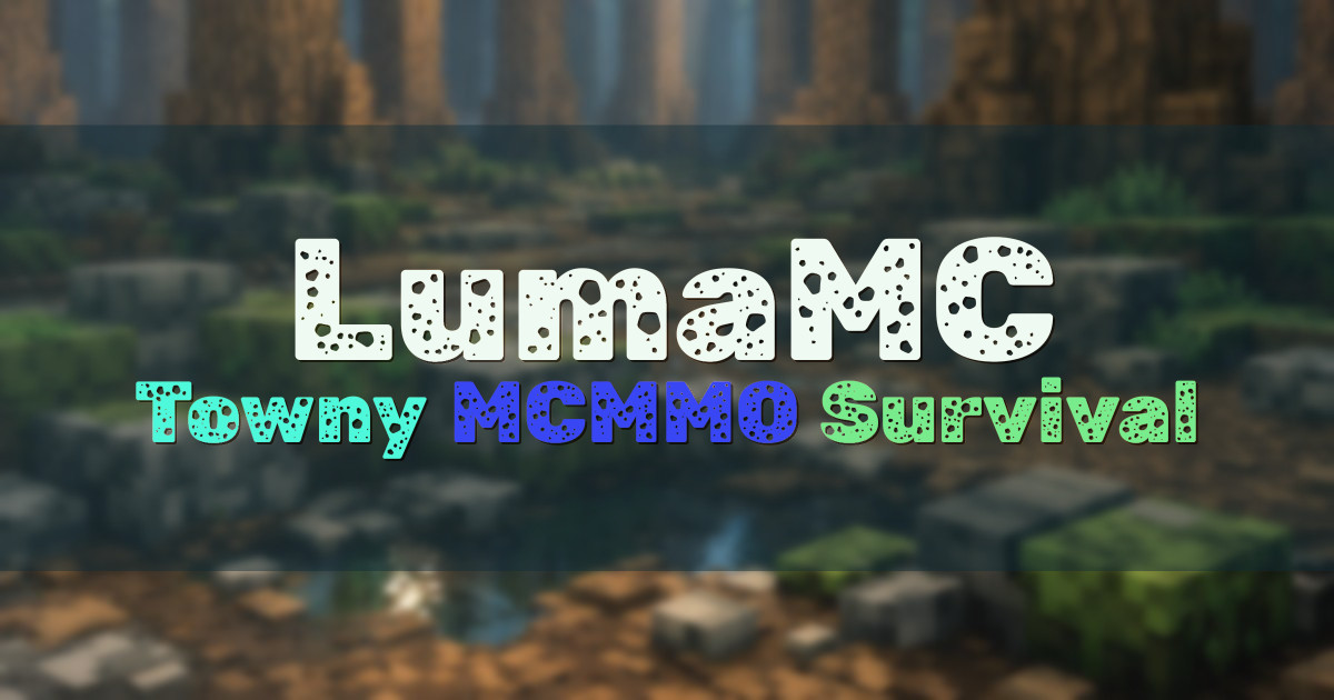 Banner for LumaMC Survival Towny MCMMO Economy (play.lumamc.net)