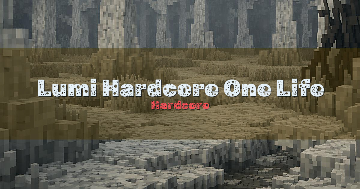 Lumi Hardcore One Life Seasonal SMP Hardcore Minecraft server