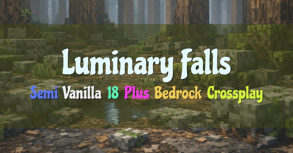 Banner for Luminary Falls 18 Plus Semi Vanilla SMP (luminaryfalls.net)