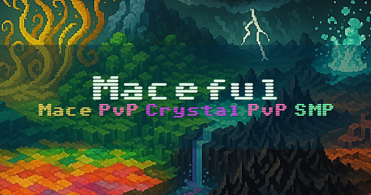 Banner for Maceful Mace and Crystal PvP SMP (play.maceful.net)