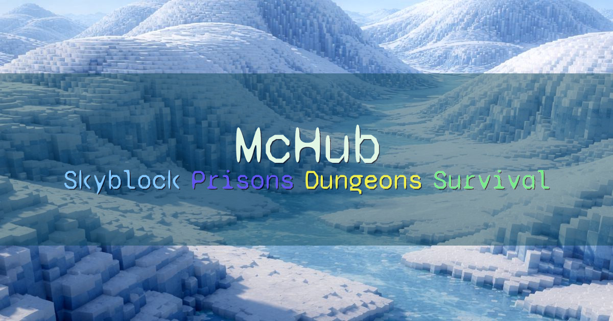 Banner for McHub Custom Skyblock Prisons Dungeons Survival (ms.mchub.com)