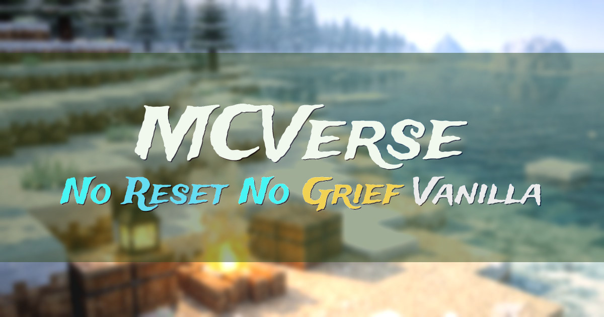 Banner for MCVerse No Reset No Grief Vanilla Survival (mcverse.city)