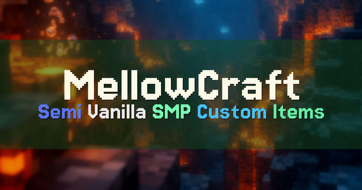 Banner for MellowCraft Semi Vanilla SMP with Custom Items (mcs.mellowcraft.org)