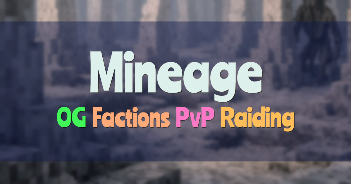 Banner for Mineage OG Factions PvP Raiding (mineage.net)