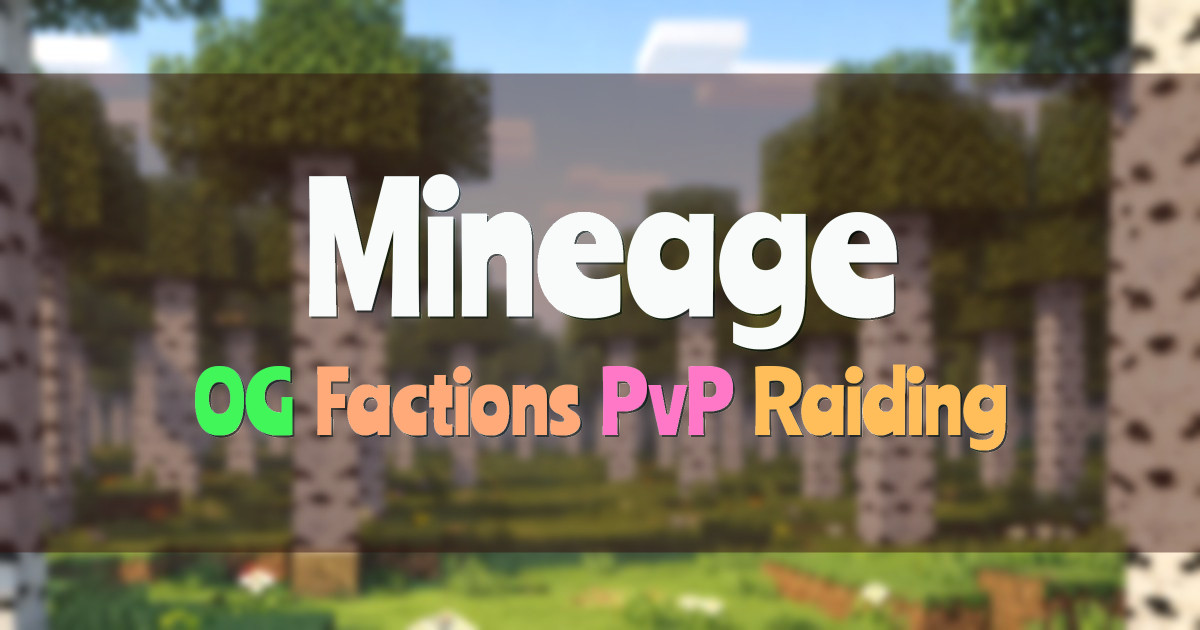 Banner for Mineage OG Factions PvP Raiding (mineage.net)