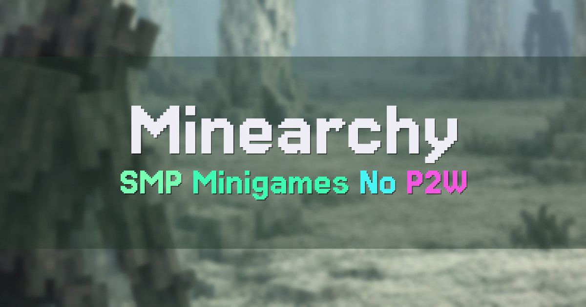 Banner for Minearchy SMP and Minigames with No Pay to Win (play.minearchy.com)
