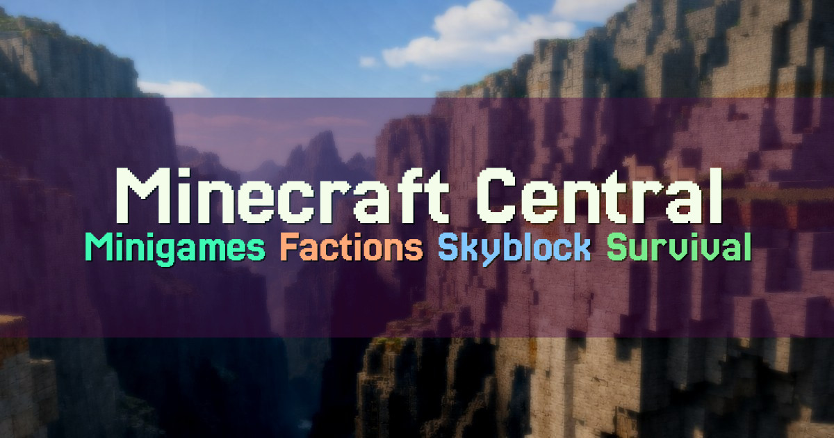 Banner for Minecraft Central Minigames Factions Skyblock and More (play.mccentral.org)