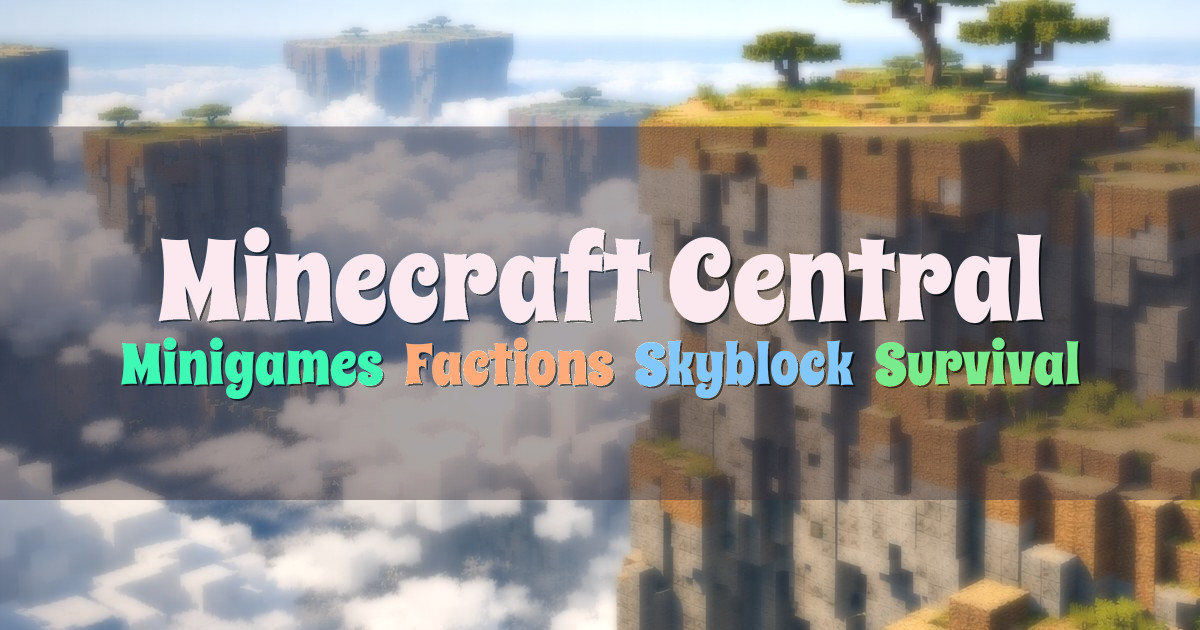 Banner for Minecraft Central Minigames Factions Skyblock Survival (play.mccentral.org)