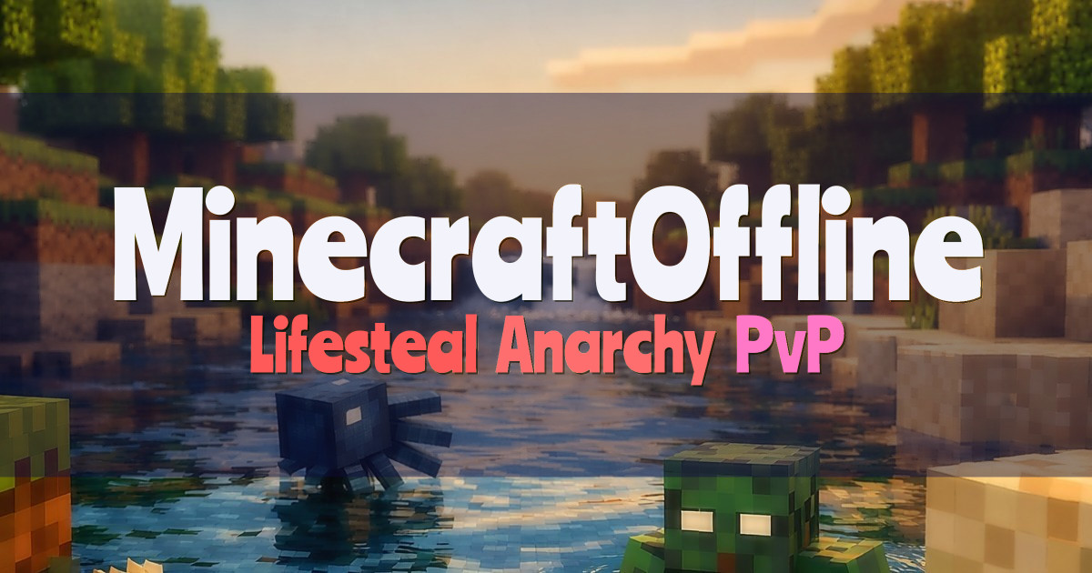 Banner for MinecraftOffline Lifesteal Anarchy PvP Server (minecraftoffline.net)