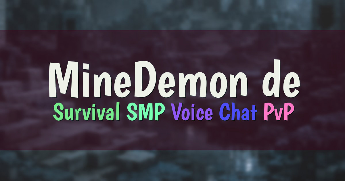 Banner for MineDemon.de Deutschsprachiger Survival SMP mit Voice Chat (minedemon.de)