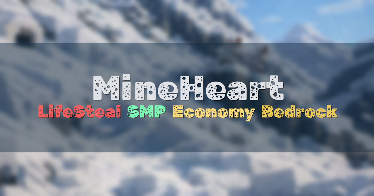 Banner for MineHeart Lifesteal SMP for Java and Bedrock (mineheart.net)
