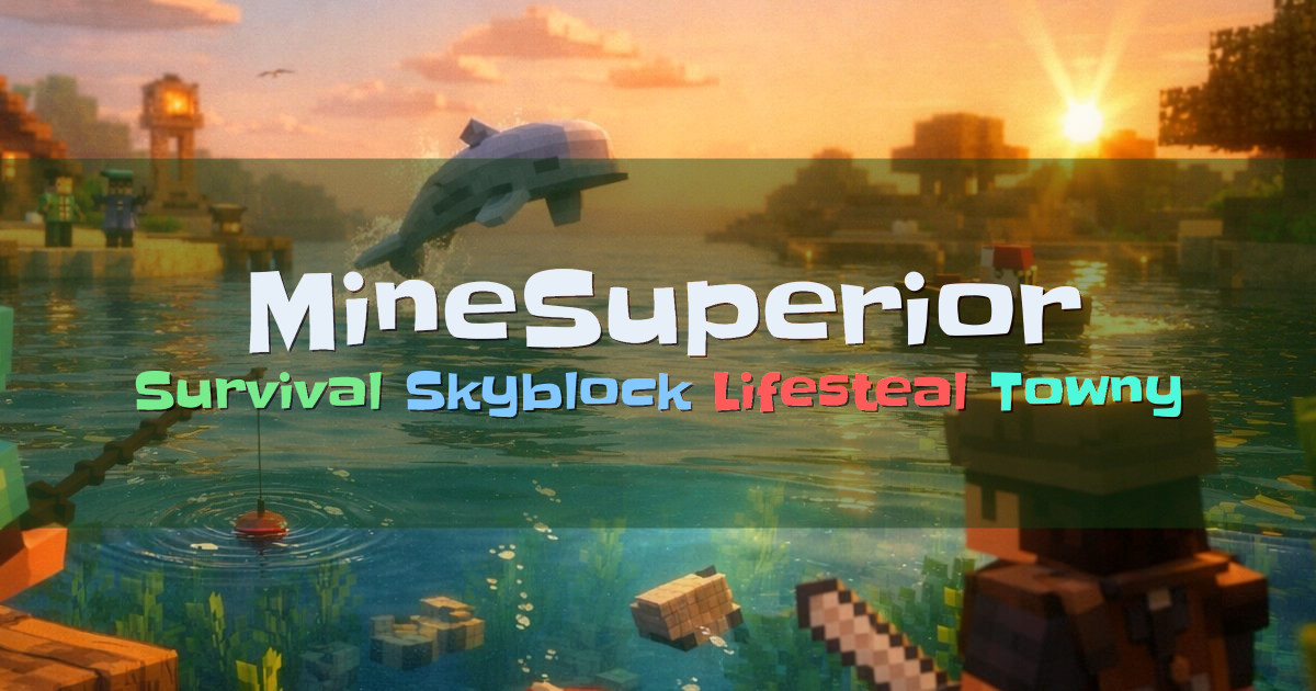 Banner for MineSuperior Survival Skyblock Lifesteal Towny (server.mcs.gg)