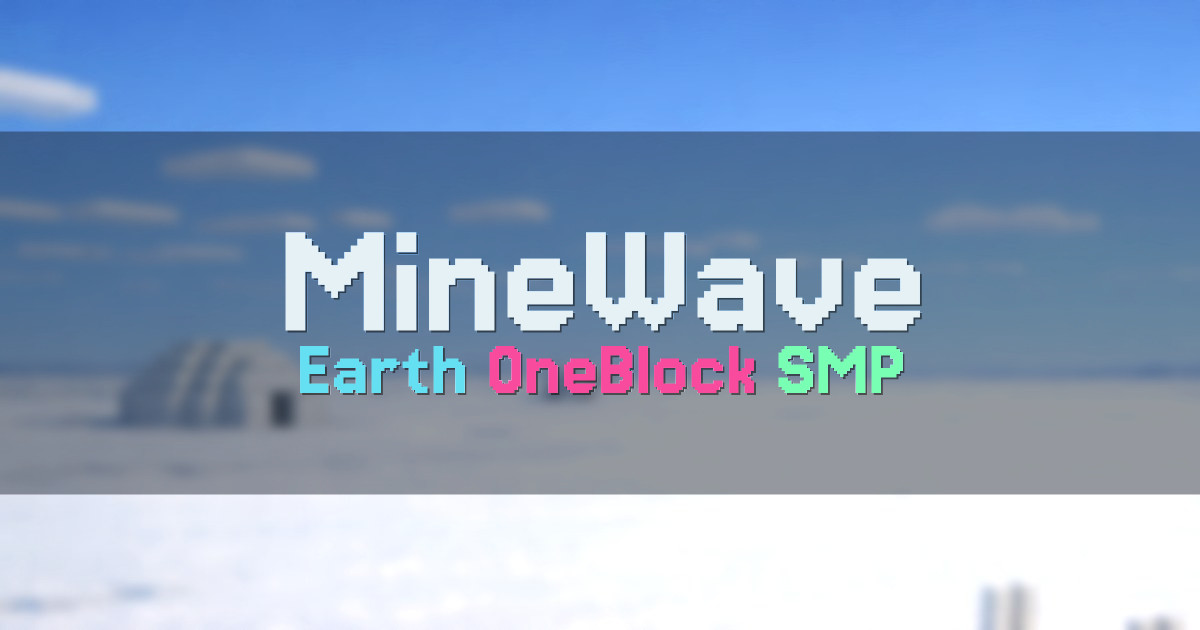 Banner for MineWave Earth and OneBlock Server (minewave.net)
