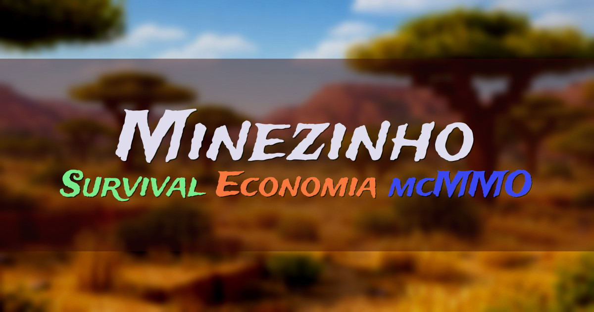 Banner for Minezinho Survival com mcMMO e Economia (jogar.minezinho.com)