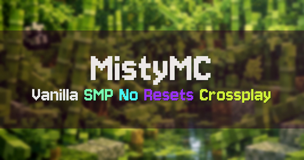 Banner for MistyMC Long Term Vanilla SMP No Resets (playmistymc.com)