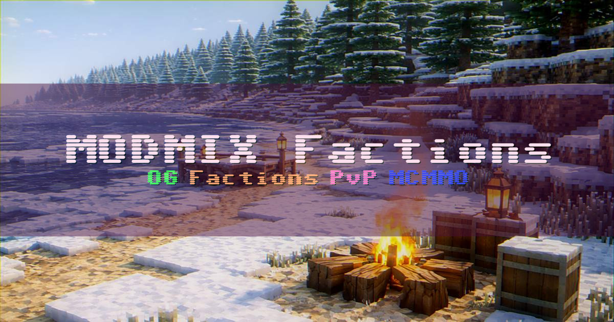 Banner for MODMIX Factions OG Style PvP and Raiding (play.modmix.studio)