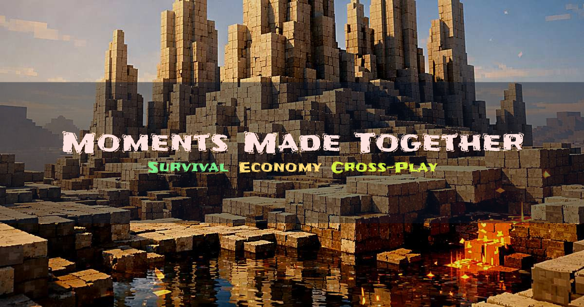 Banner for Moments Made Together Survival with Economy and Cross Play (survival.lets.game)
