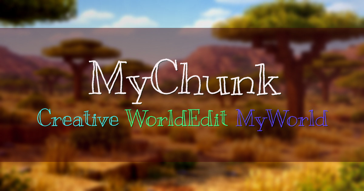 Banner for MyChunk Creative Server with MyWorld and WorldEdit (mychunk.org)