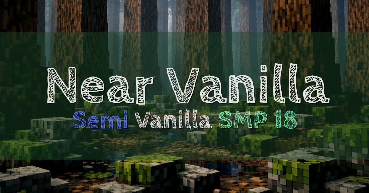 Banner for Near Vanilla 18+ Semi Vanilla SMP (play.nearvanilla.com)
