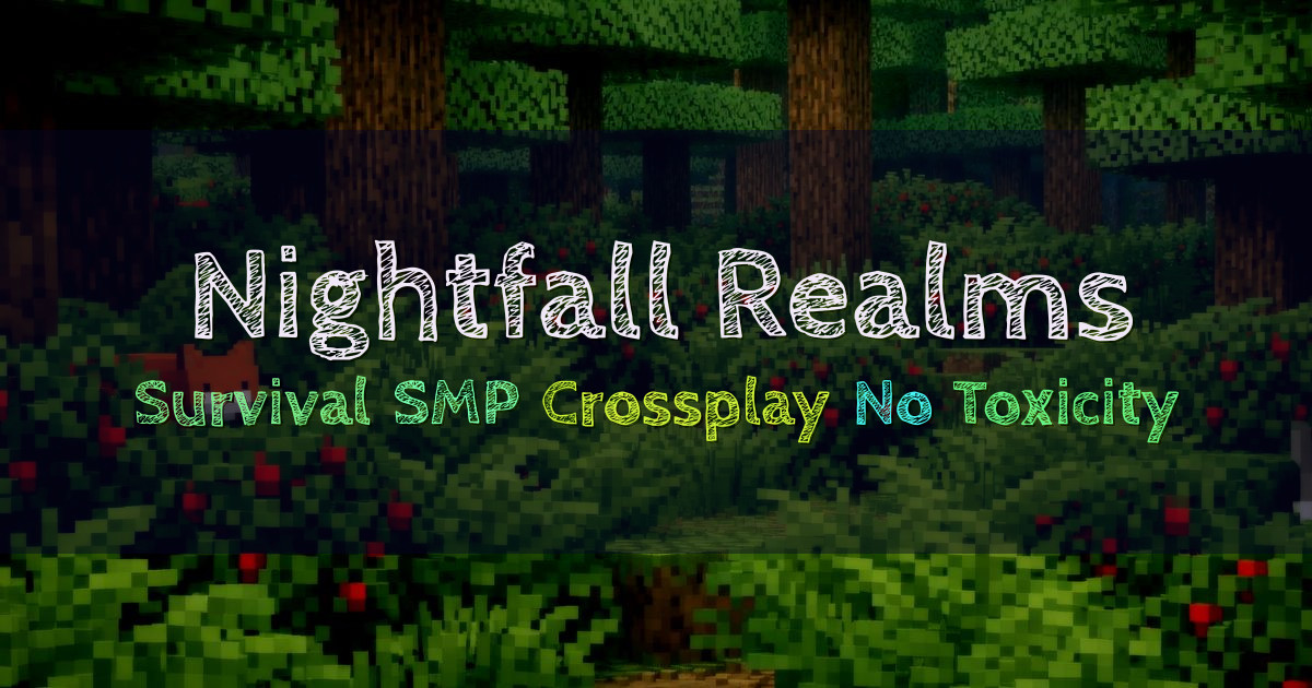 Banner for Nightfall Realms Relaxed Crossplay Survival SMP (play.nightfallrealms.com)