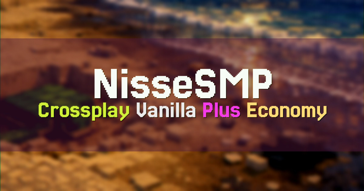 Banner for NisseSMP Crossplay Vanilla Plus Economy SMP (nissesmp.com)