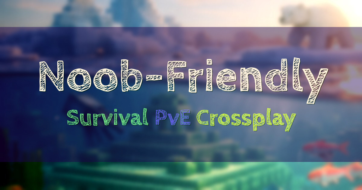 Banner for Noob-Friendly Vanilla Style Survival (noob-friendly.com)